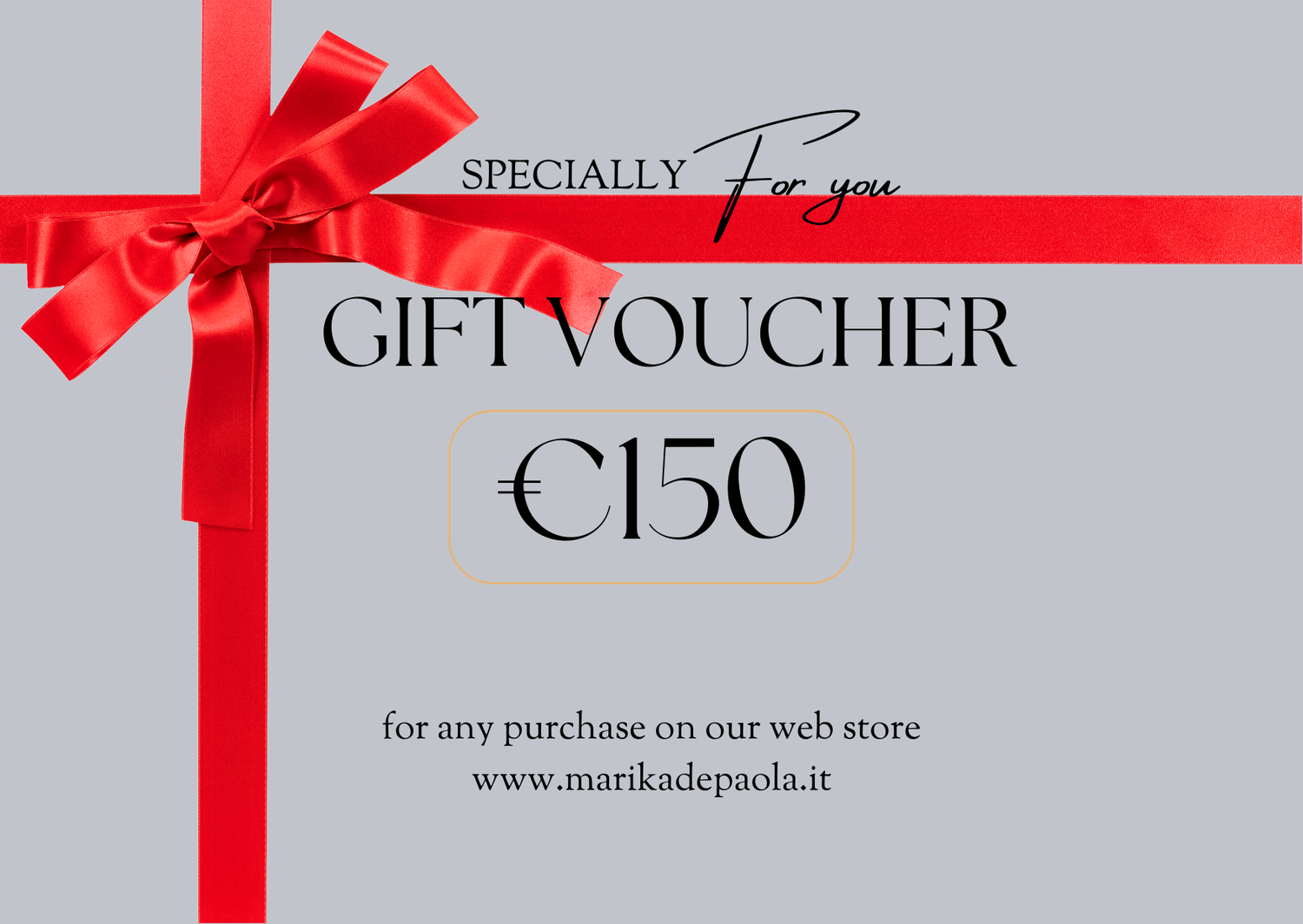 Gift card da 150 euro con design elegante, fiocco rosso e testo ‘Gift Voucher’ per acquisti sul sito marikadepaola.it.